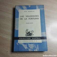 Libros de segunda mano: LAS VELEIDADES DE LA FORTUNA. PÍO BAROJA. 1964. COLECCIÓN AUSTRAL. ESPASA CALPE
