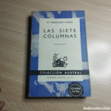 Libros de segunda mano: LAS SIETE COLUMNAS. WENCESLAO FERNÁNDEZ FLÓREZ. 1969. COLECCIÓN AUSTRAL, ESPASA CALPE.