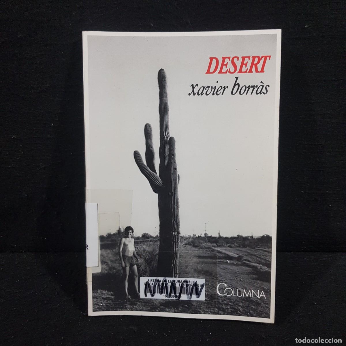 Libros de segunda mano: DESERT - XAVIER BORR&Agrave;S - COLUMNA / CAA 165 - Foto 1
