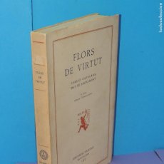 Libros de segunda mano: FLORS DE VIRTUT.VERSIÓ CATALANA DE F. DE SANTCLIMENT. A CURA D'ANNA CORNAGLIOTTI