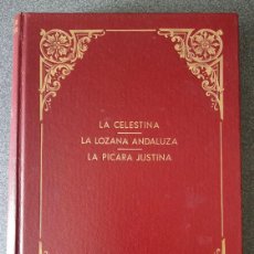 Libros de segunda mano: LA CELESTINA FERNANDO DE ROJAS LA LOZANA ANDALUZA FRANCISCO DELICADO LA PÍCARA JUSTINA