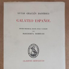Libros de segunda mano: GALATEO ESPAÑOL / LUCAS GRACIÁN DANTISCO / EDICIÓN MARGHERITA MORREALLE / 1968.