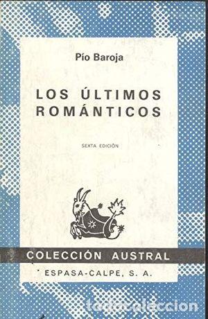 Libros de segunda mano: LOS &Uacute;LTIMOS ROM&Aacute;NTICOS (AUSTRAL 445) - BAROJA, PIO - Foto 1