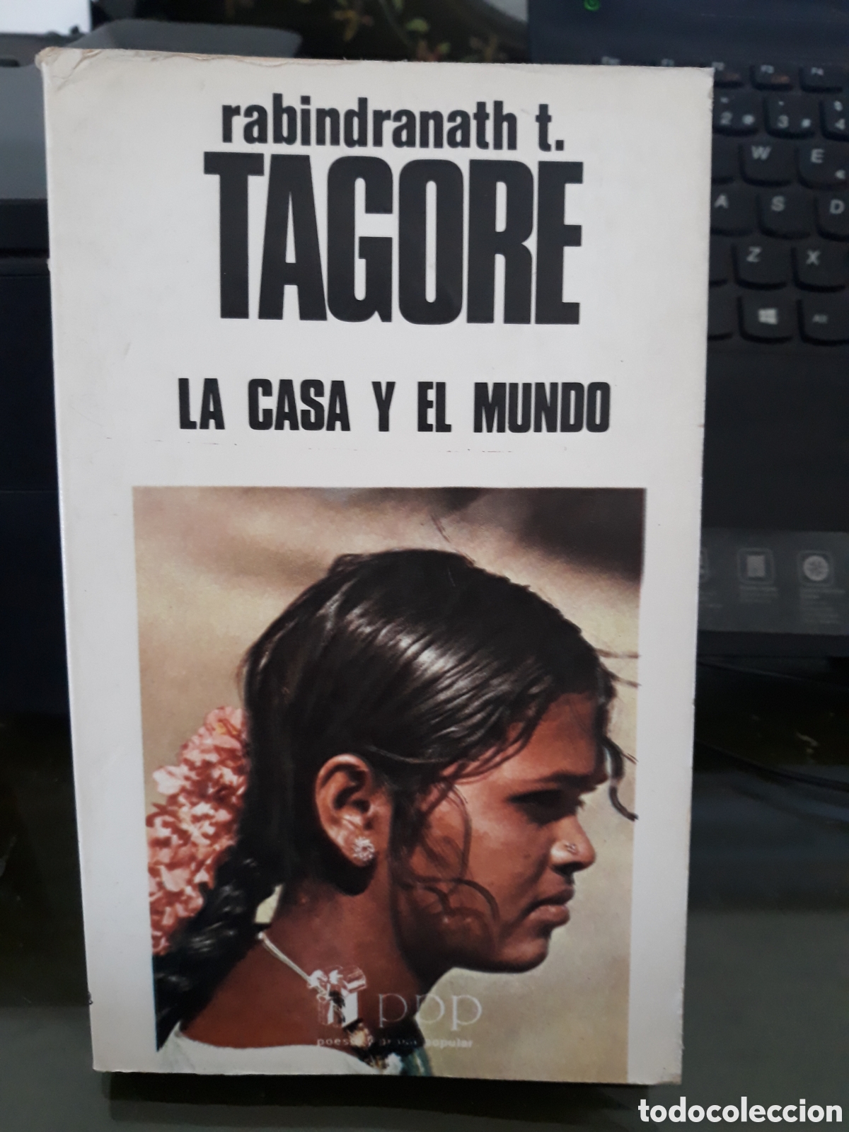 Libros de segunda mano: RABINDRANATH TAGORE: LA CASA Y EL MUNDO - Foto 1