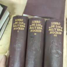 Libros de segunda mano: LIBRO DE LAS MIL Y UNA NOCHES, 3 TRES TOMOS. TERCERA EDICIÓN AGUILAR, AÑO 1961
