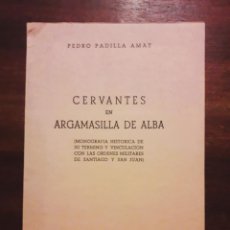 Libros de segunda mano: CERVANTES EN ARGAMASILLA DE ALBA - ARCA. 1981.