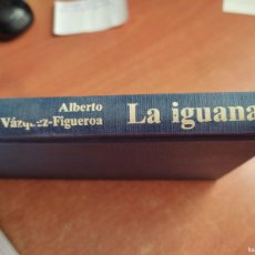 Libros de segunda mano: LA IGUANA ALBERTO VÁZQUEZ FIGUEROA CÍRCULO DE LECTORES 1982