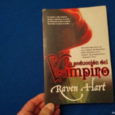 Libros de segunda mano: LA SEDUCCIÓN DEL VAMPIRO RAVEN HART EDITORIAL PANDORA 2006