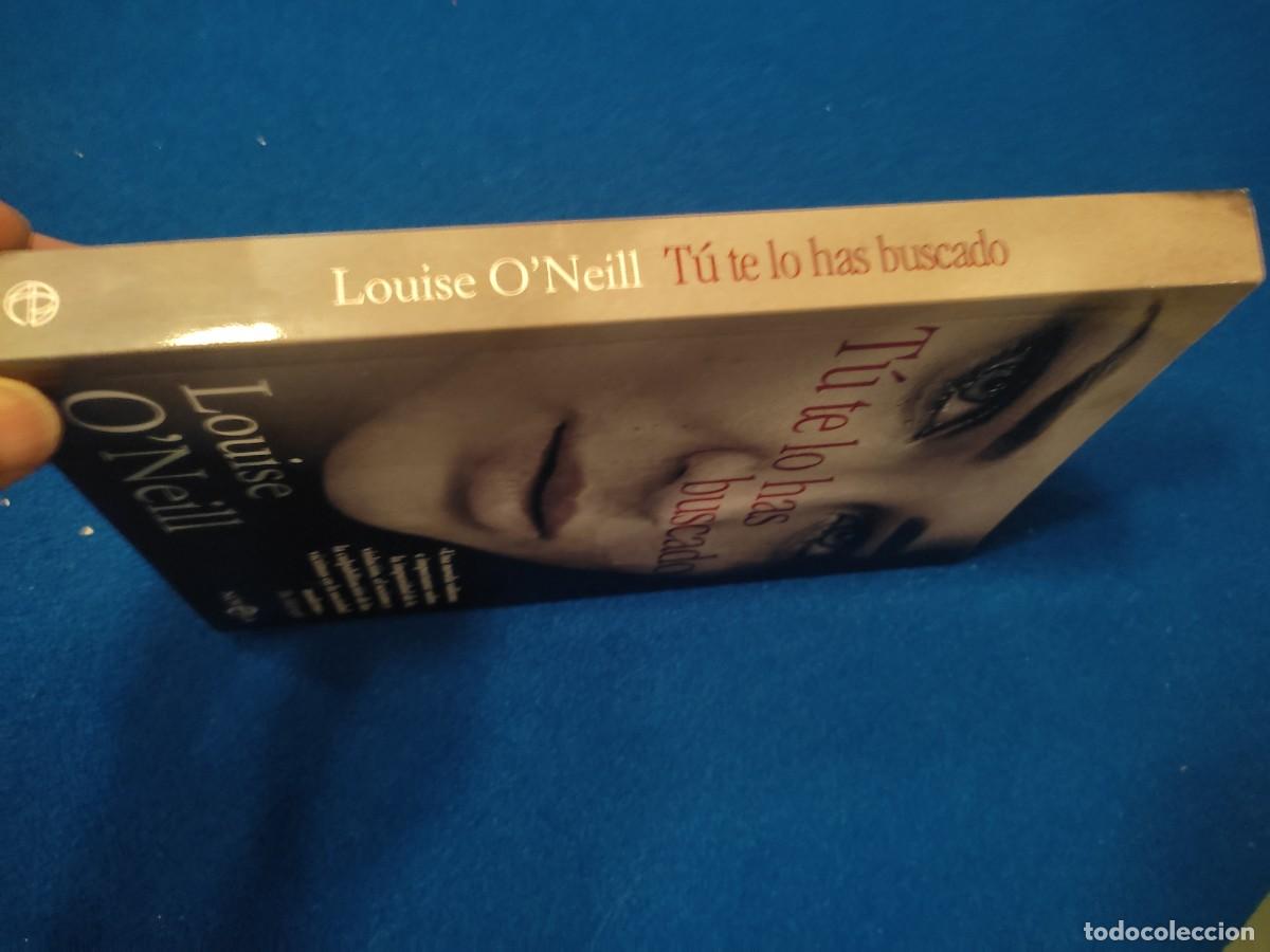 Libros de segunda mano: T&uacute; te lo has Buscado Luise O`Neill Ed. La Esfera de los Libros 2020 - Foto 2