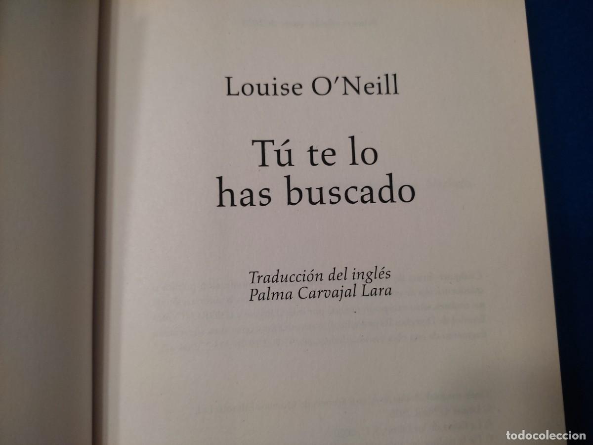 Libros de segunda mano: T&uacute; te lo has Buscado Luise O`Neill Ed. La Esfera de los Libros 2020 - Foto 7