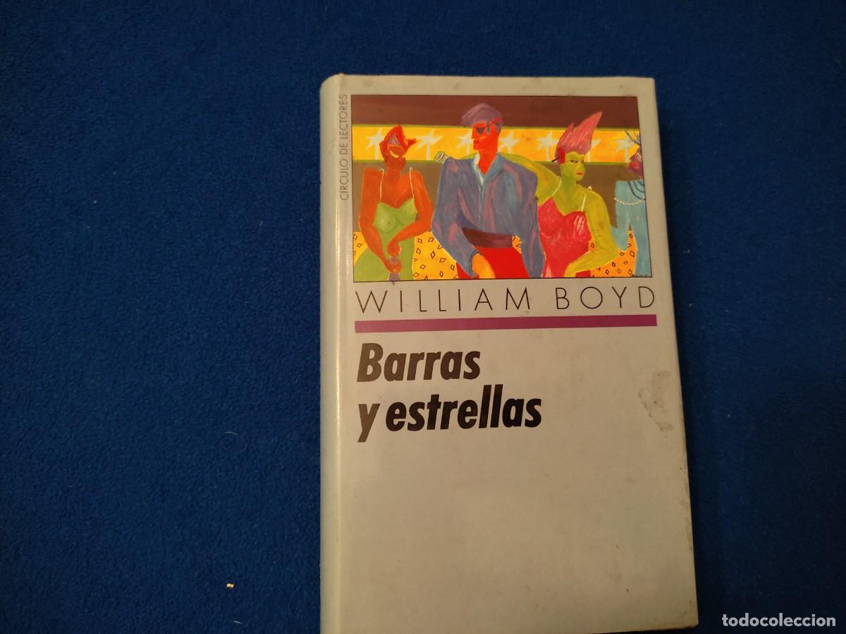 Libros de segunda mano: Barras y Estrellas William Boyd C&iacute;rculo de Lectores 1989 - Foto 1