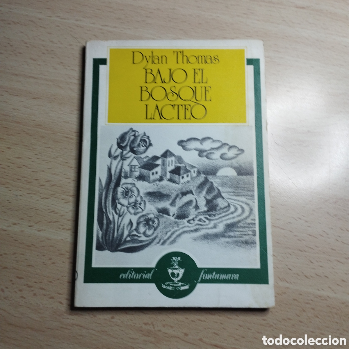 Libros de segunda mano: Bajo el bosque l&aacute;cteo. Dylan Thomas. 1979. Editorial Fontamara 1&ordf; Edici&oacute;n - Foto 1