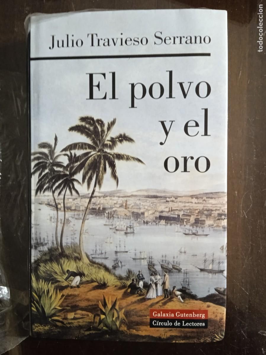 Libros de segunda mano: Julio Travieso Serrano. EL POLVO Y EL ORO - Foto 1