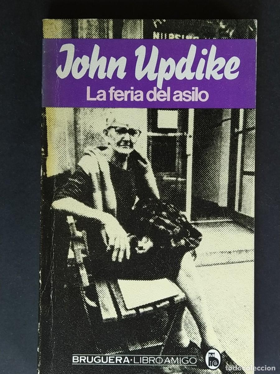 Libros de segunda mano: LA FERIA DEL ASILO, JOHN UPDIKE - Foto 1