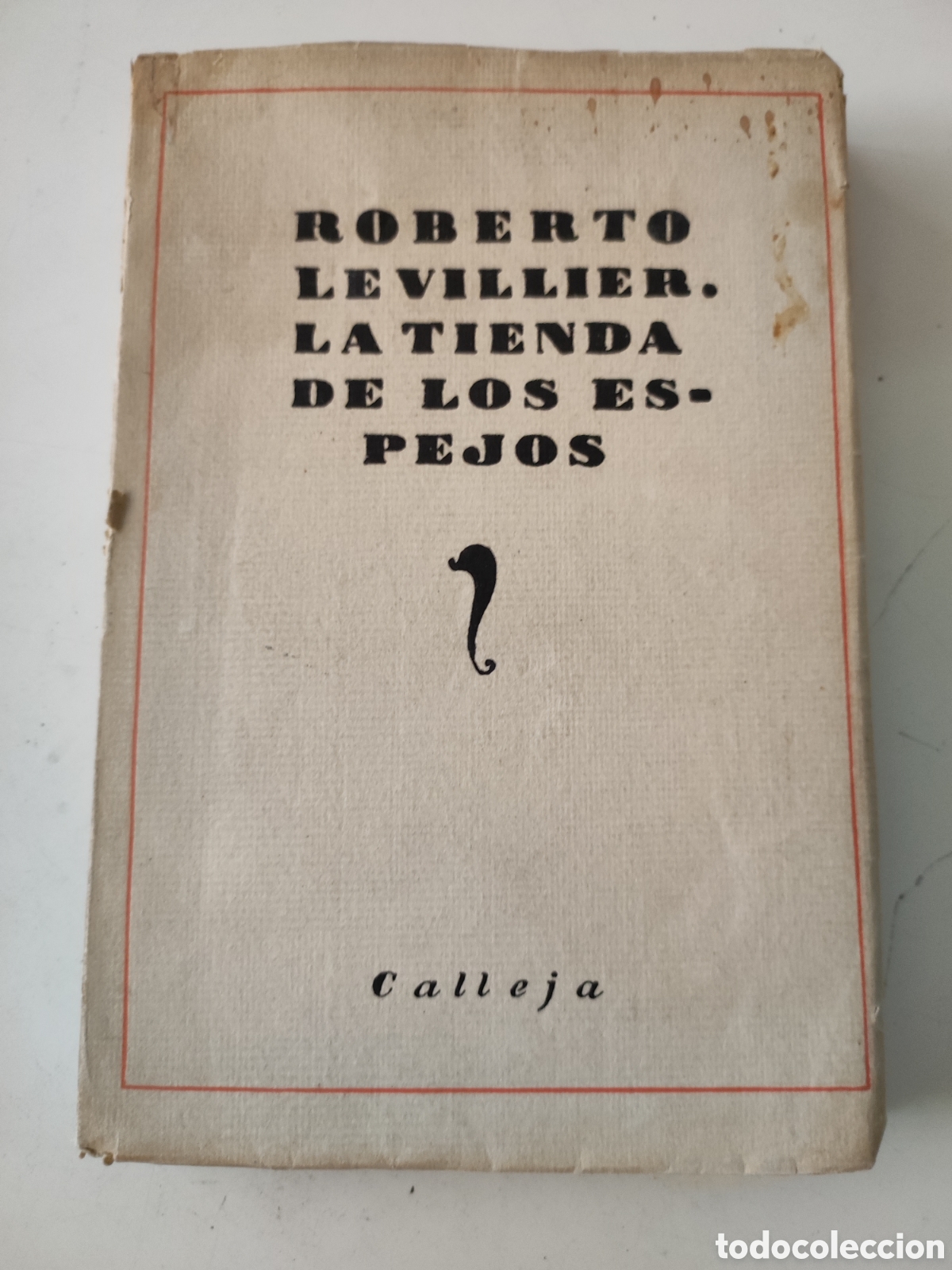 Libros de segunda mano: LA TIENDA DE LOS ESPEJOS .- Roberto Levillier - Foto 1