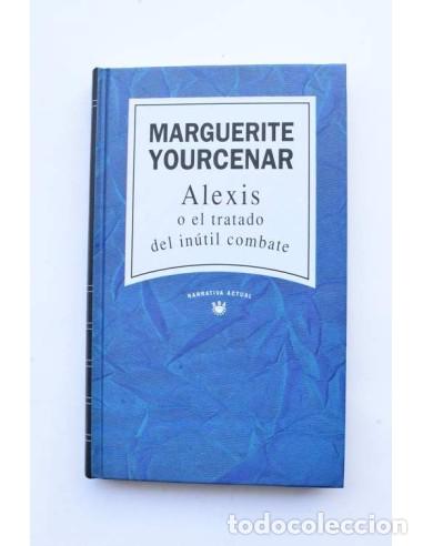 Libros de segunda mano: Alexis o el tratado del in&uacute;til combate - YOURCENAR, Marguerite - Foto 1