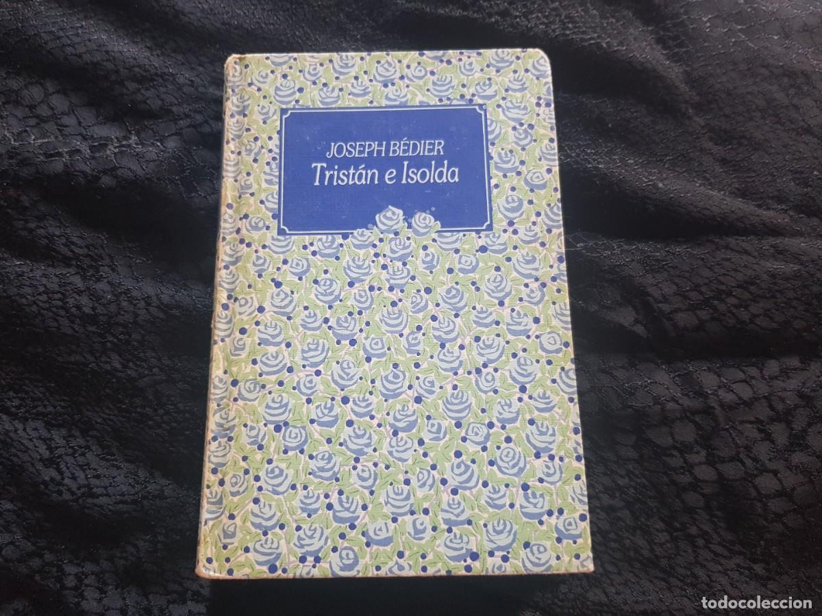 Libros de segunda mano: Libro Trist&aacute;n e Isolda - Joseph B&eacute;dier (C&iacute;rculo de Lectores 1985) - Foto 1