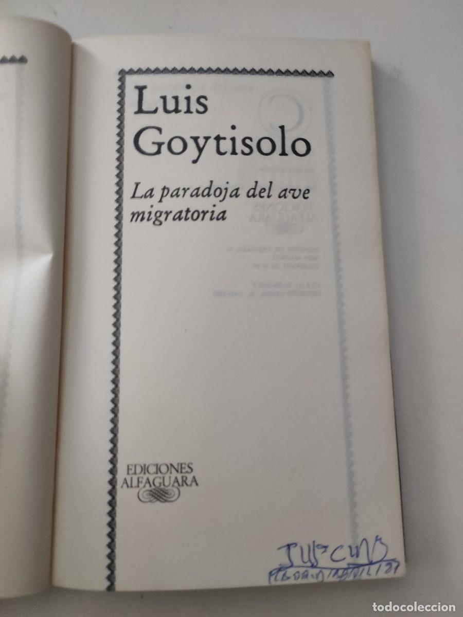 Libros de segunda mano: La paradoja del ave migratoria. Luis Goytisolo. - Foto 3