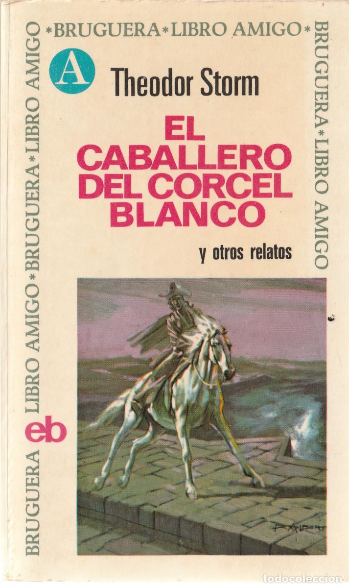 Libros de segunda mano: 10515- LIBRO EL CABALLERO DEL CORCEL BLANCO 1969-LIBRO AMIGO BRUGUERA - Foto 1