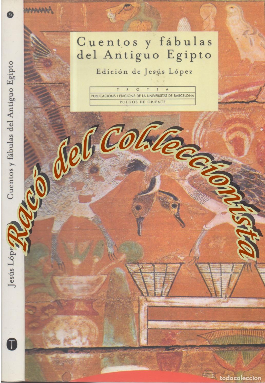 Libros de segunda mano: CUENTOS Y FABULAS DEL ANTIGUO EGIPTO , JASUS LOPEZ , UB , TROTTA N. 9 , 2005