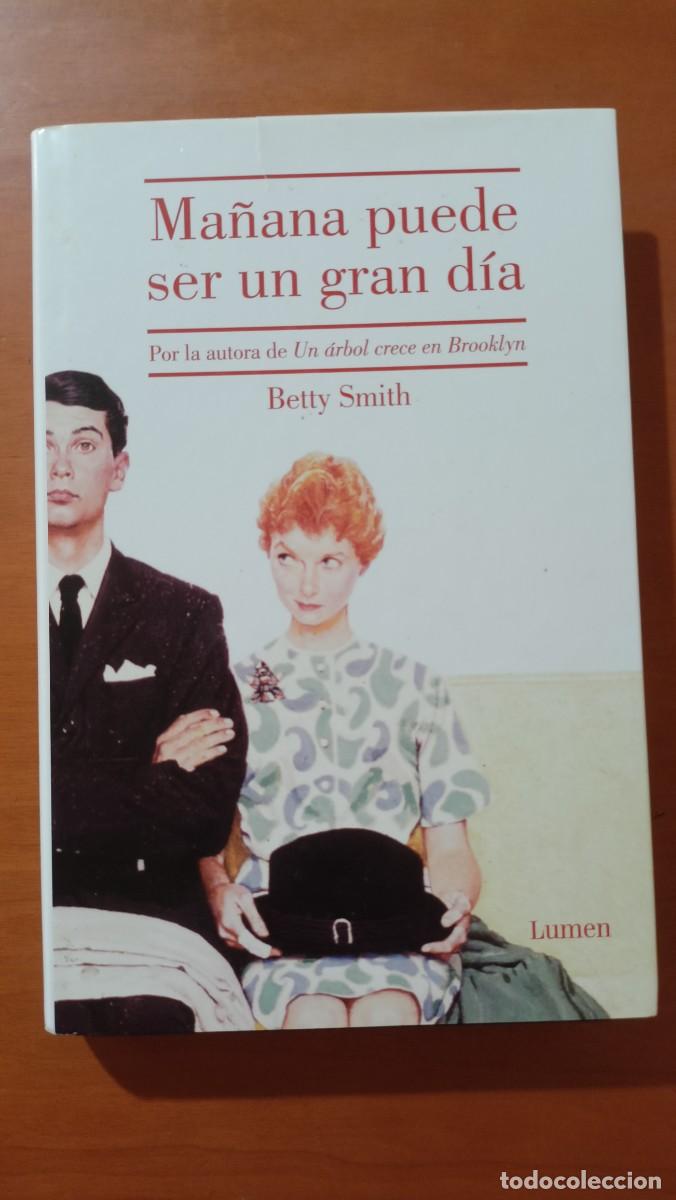 Libros de segunda mano: Ma&ntilde;ana puede ser un gran d&iacute;a - BettySmith - Foto 1