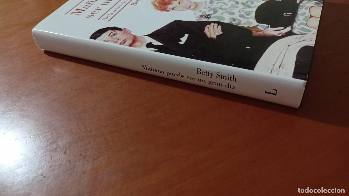 Libros de segunda mano: Ma&ntilde;ana puede ser un gran d&iacute;a - BettySmith - Foto 7