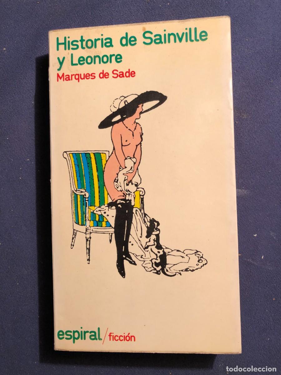 Libros de segunda mano: MARQU&Eacute;S DE SADE: - HISTORIA DE SAINVILLE Y LEONORE - (1974) - Foto 1