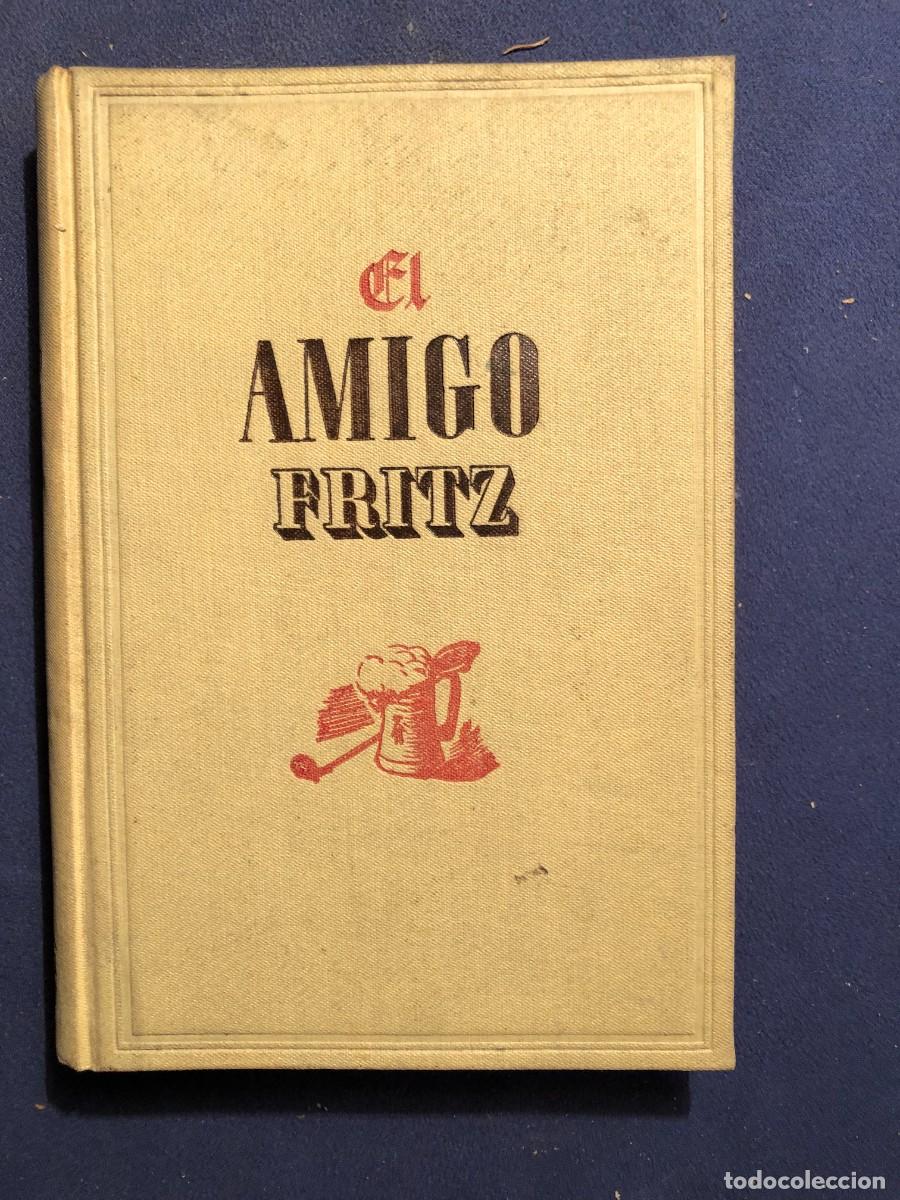 Libros de segunda mano: ERCKMANN-CHATRIAN: - EL AMIGO FRITZ - (JOAQUIN GIL, 1942) - Foto 1