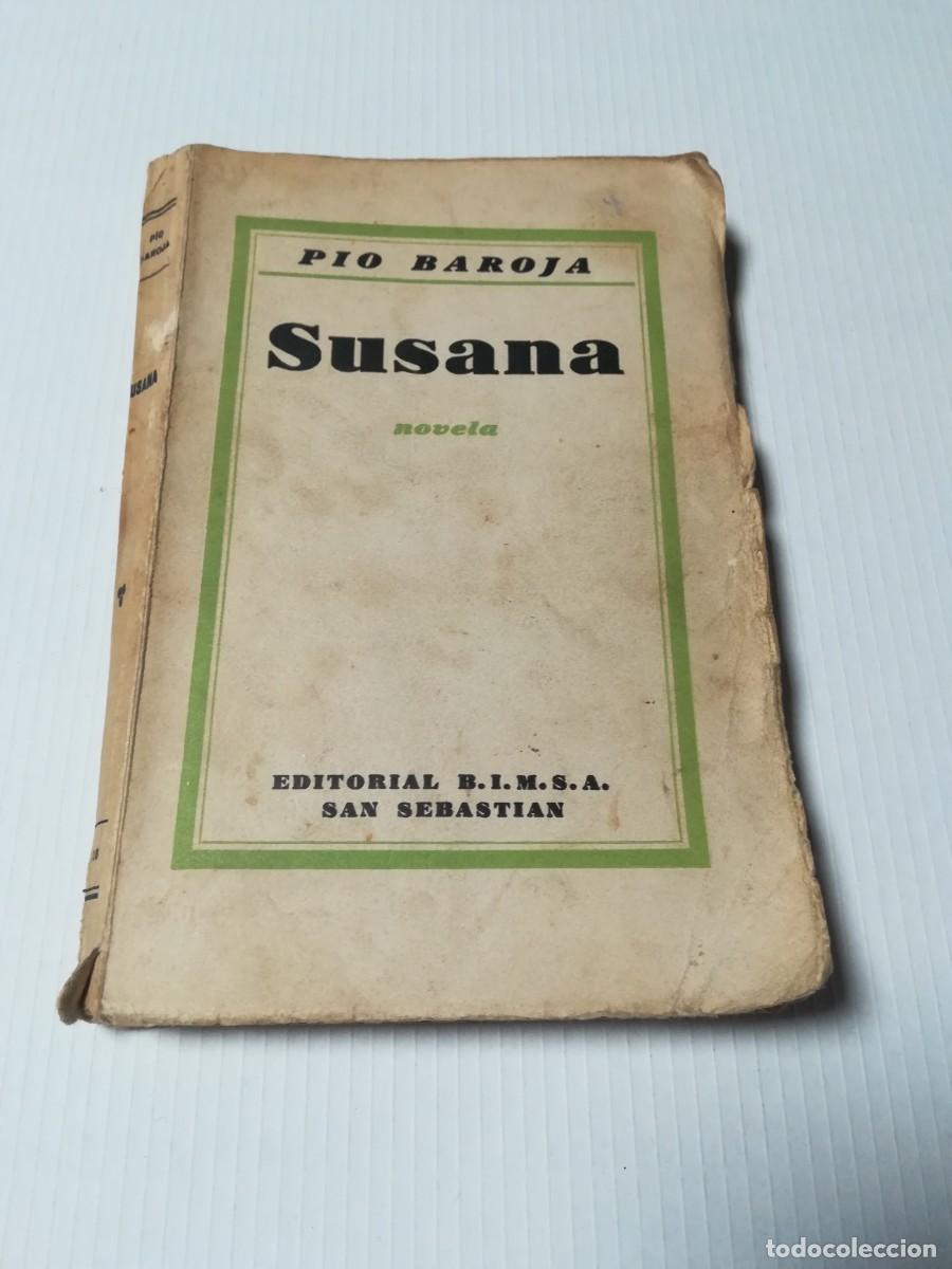 Libros de segunda mano: Susana, P&iacute;o Baroja, Editorial B.I.M.S.A, San Sebasti&aacute;n.