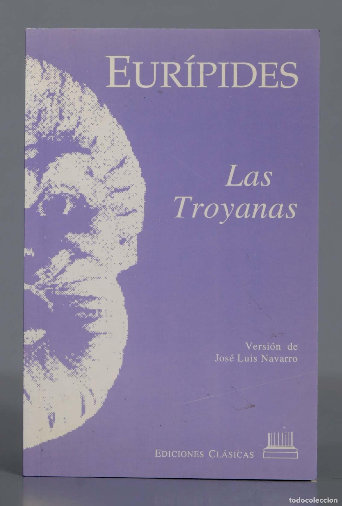Libros de segunda mano: Las Troyanas. Jos&eacute; Luis Navarro Gonz&aacute;lez - Foto 1
