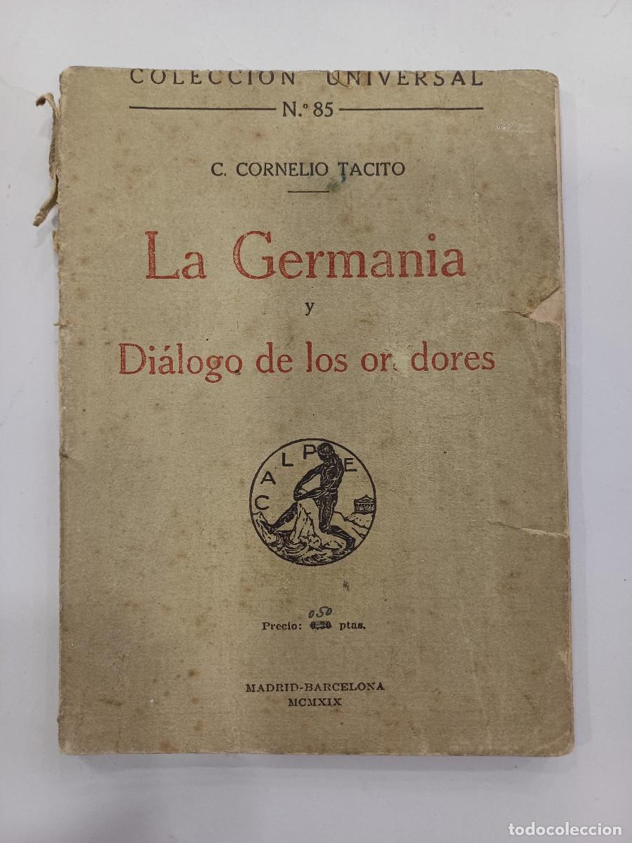 Libros de segunda mano: LA GERMANIA Y DIALOGO DE LOS ORADORES/C.CORNELIO TACITO. - Foto 1
