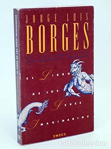 Libros de segunda mano: Jorge Luis Borges. El libro de los seres imaginarios. Emec&eacute; - Foto 1