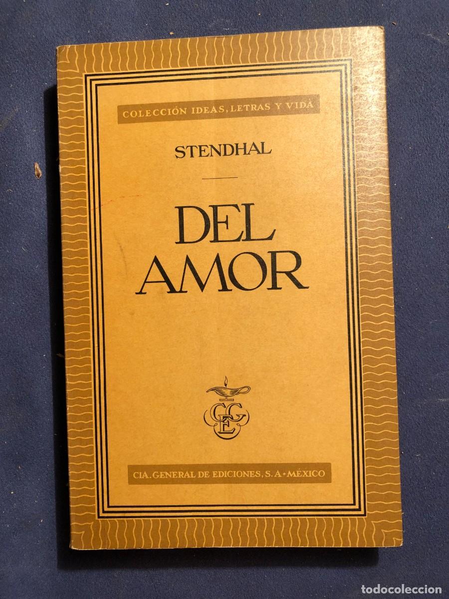 Libros de segunda mano: STENDHAL: - DEL AMOR - (COMPA&Ntilde;&Iacute;A GENERAL DE EDICIONES, 1955) - Foto 1