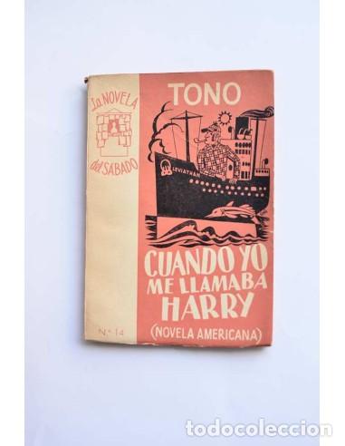 Libros de segunda mano: Cuando yo me llamaba Harry (novela americana) - TONO - Foto 1