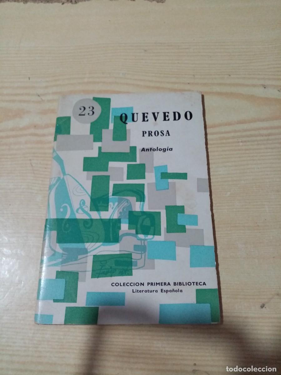 Libros de segunda mano: QUEVEDO PROSA. ANTOLOGIA. 23. EST15B1 - Foto 1