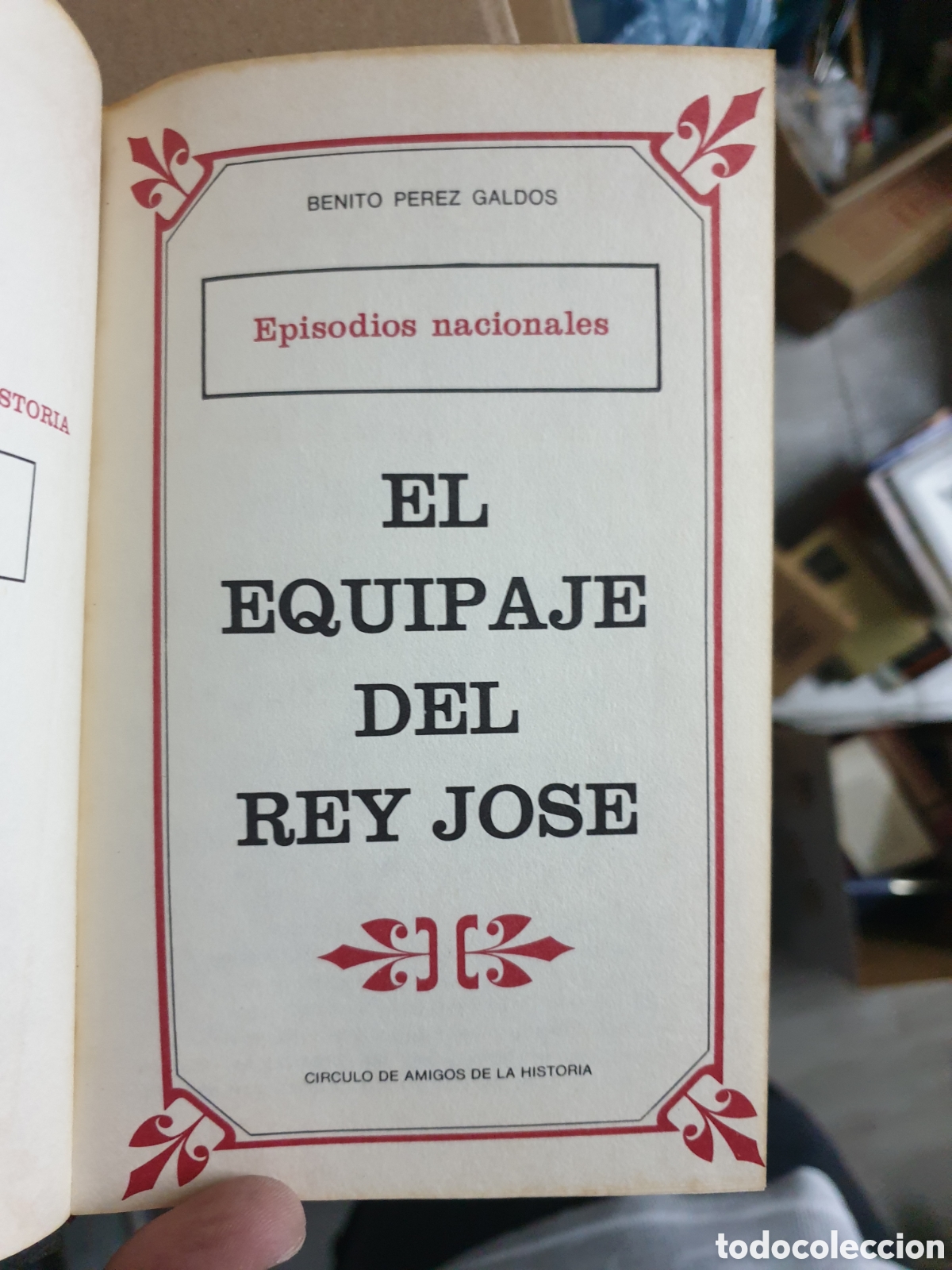 Libros de segunda mano: P&eacute;rez Gald&oacute;s: El equipaje del rey Jos&eacute; - Foto 1