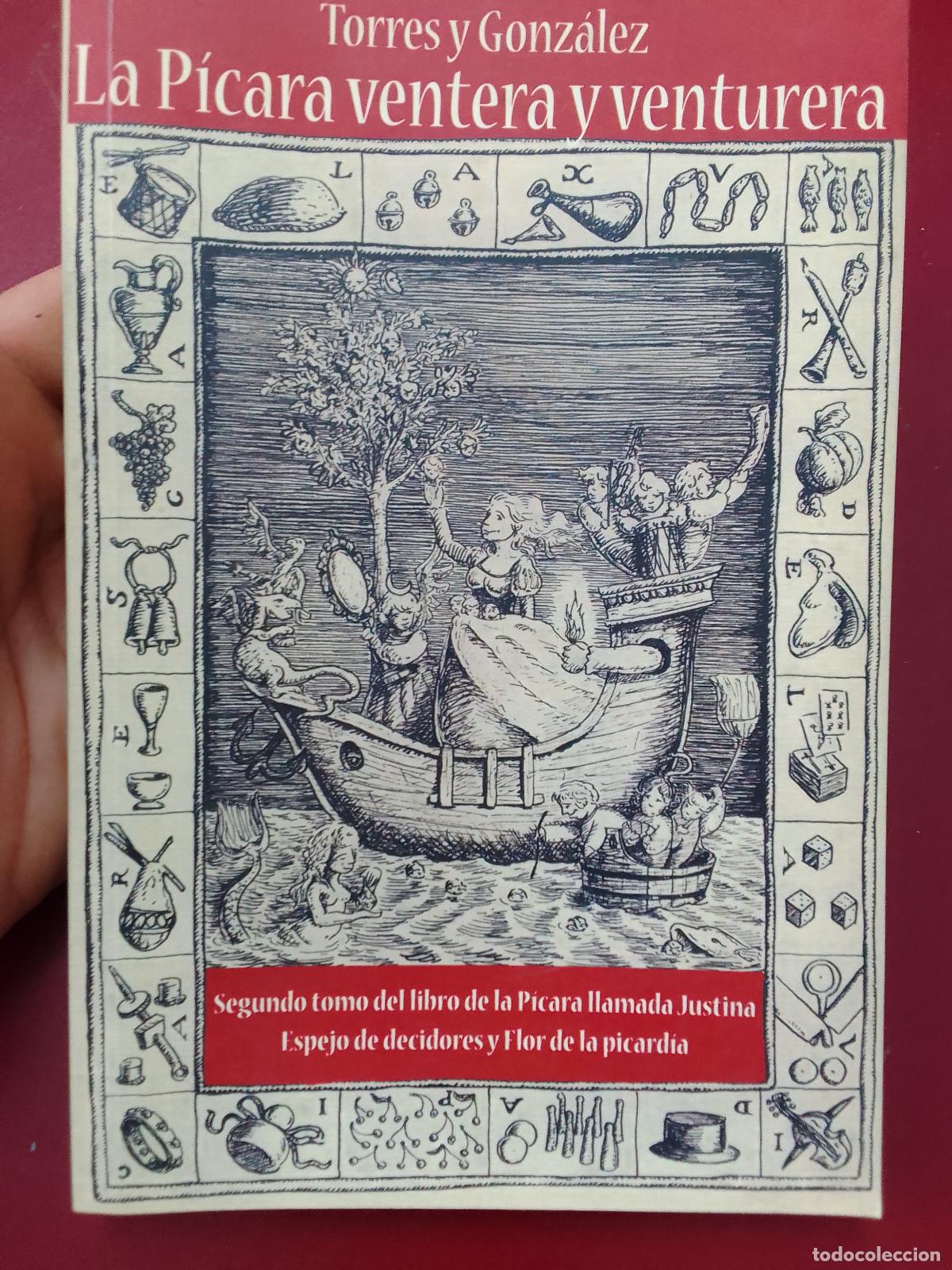 Libros de segunda mano: Torres y Gonz&aacute;lez La P&iacute;cara Ventera y Venturera. Segundo tomo del libro de la P&iacute;cara Ilamada Justina