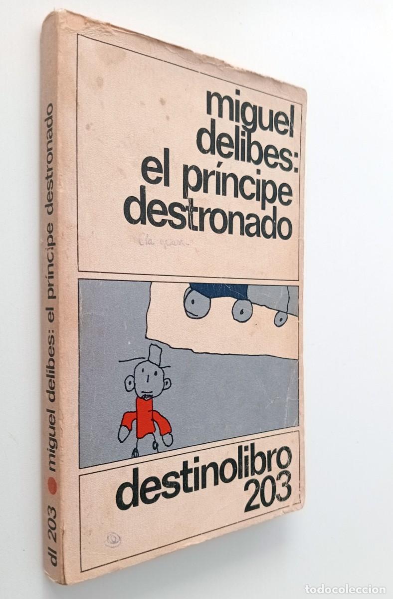 Libros de segunda mano: LIBRO EL PRINCIPE DESTRONADO DE MIGUEL DELIBES - Foto 1