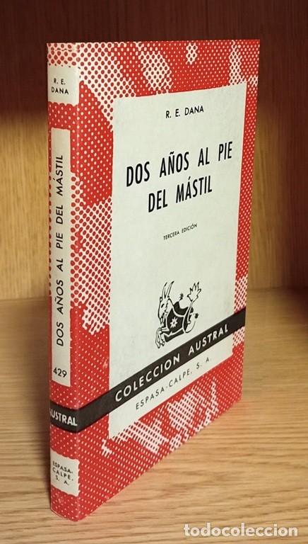Second hand books: �F3190 - R.E. DANA. DOS A&Ntilde;OS AL PIE DEL MASTIL. AUSTRAL. N&ordm; 429. ESPASA CALPE. A&Ntilde;O 1966.