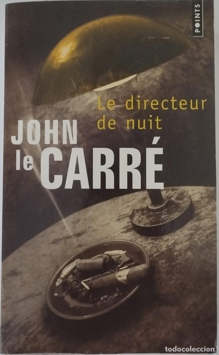 Libros de segunda mano: LE DIRECTEUR DE NUIT - JOHN LE CARR&Eacute; - Foto 1
