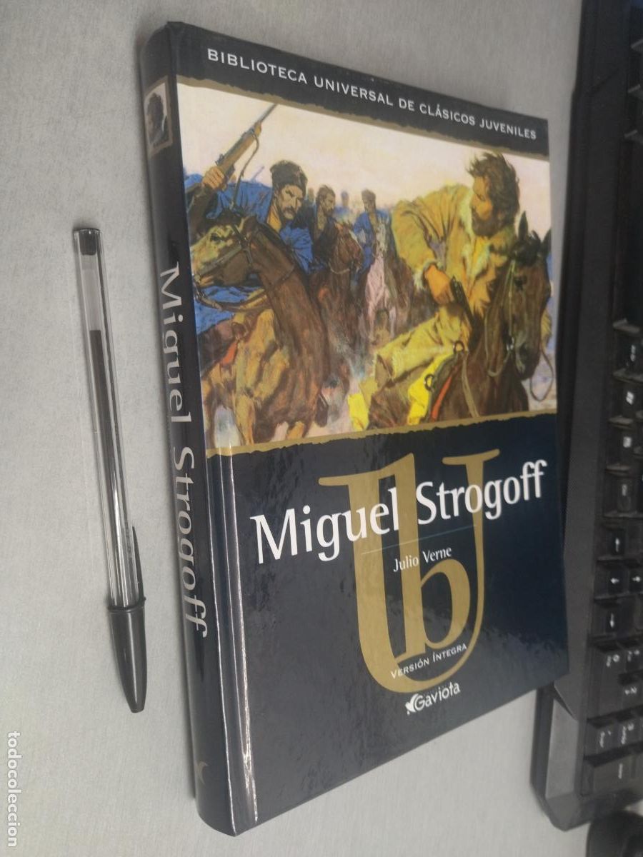 Libros de segunda mano: MIGUEL STROGOFF / JULIO VERNE / EDICIONES GAVIOTA 2005 - Foto 1