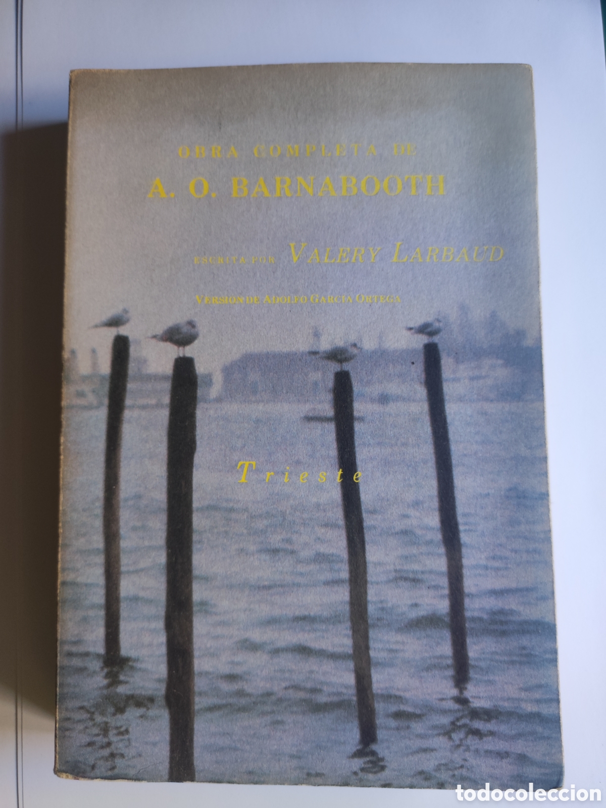 Libros de segunda mano: OBRA COMPLETA DE A O BARNABOOTH .- Escrita por Valery Larbaud - Foto 1