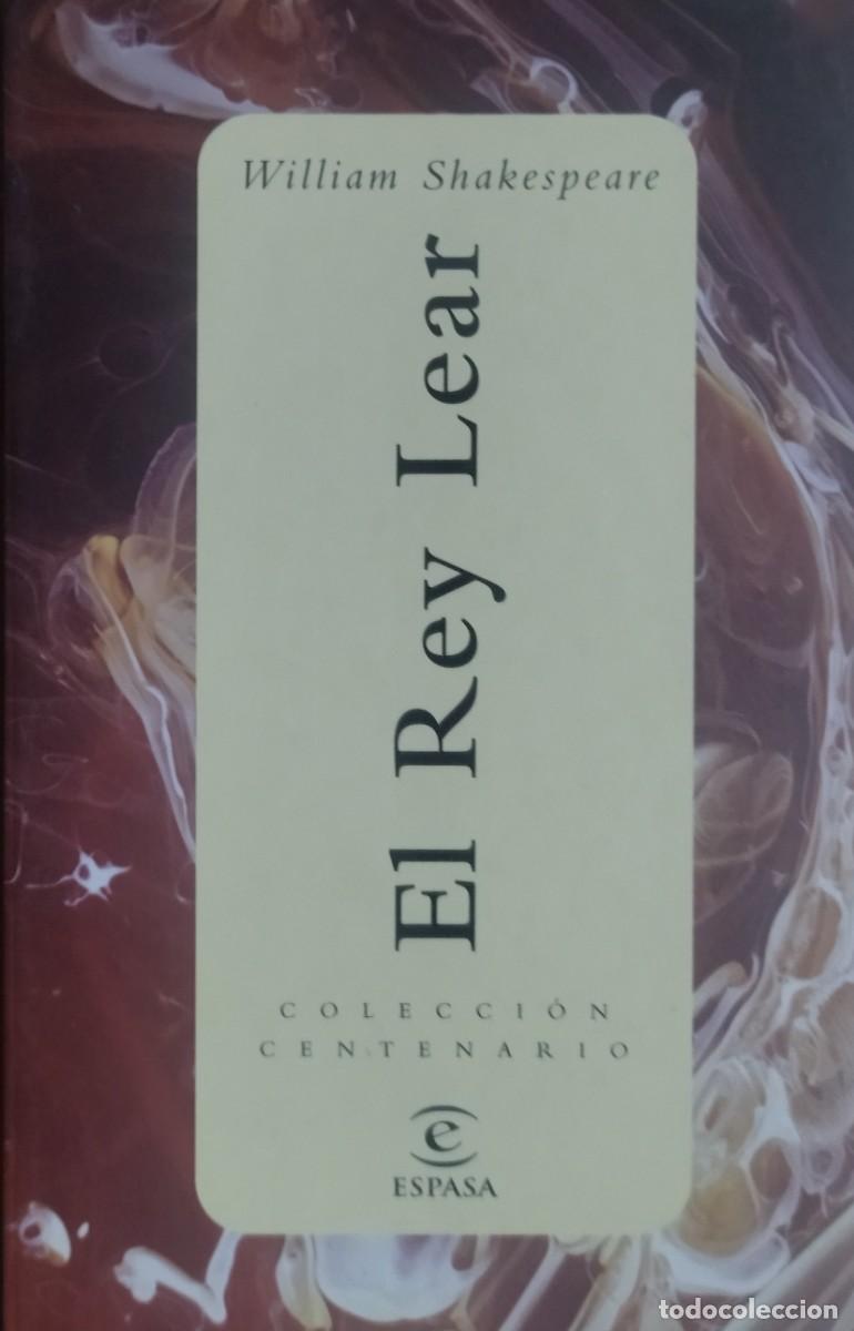 Libros de segunda mano: El REY LEAR / W. SHAKESPEARE. ESPASA COLECCI&Oacute;N CENTENARIO. NUEVO - Foto 4