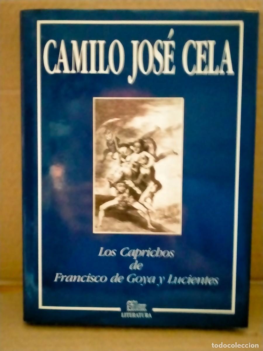 Libros de segunda mano: CAMILO JOS&Eacute; CELA. LOS CAPRICHOS DE FRANCISCO DE GOYA Y LUCIENTES . S&Iacute;LEX - Foto 1