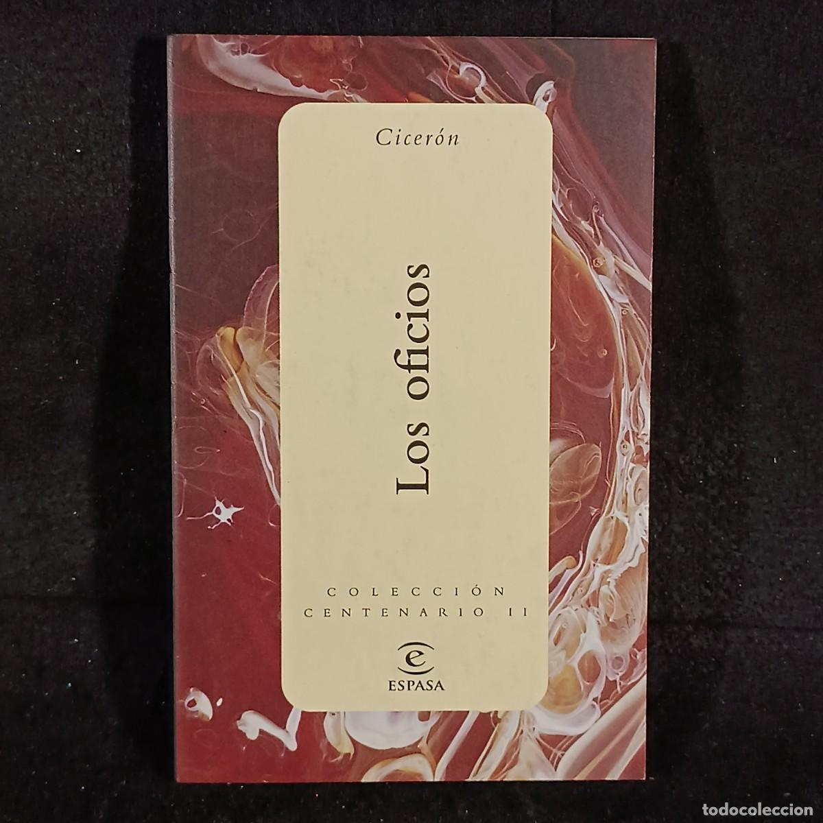 Libros de segunda mano: LOS OFICIOS - CICER&Oacute;N - COLECCI&Oacute;N CENTENARIO II - ESPASA / 178 - Foto 1