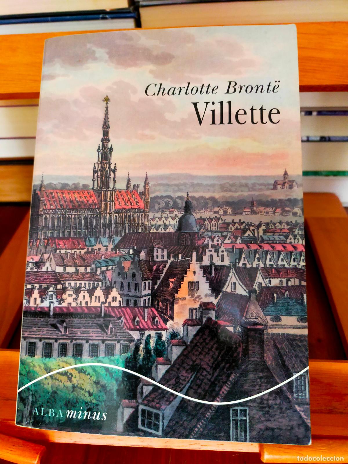 Libros de segunda mano: VILLETTE. CHARLOTTE BRONTE. EDITORIAL ALBA - Foto 1