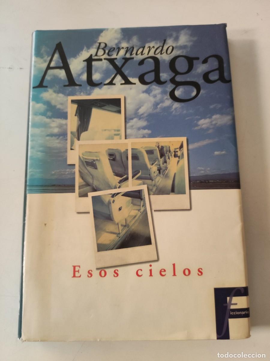 Libros de segunda mano: Esos cielos. Bernardo Atxaga. - Foto 1