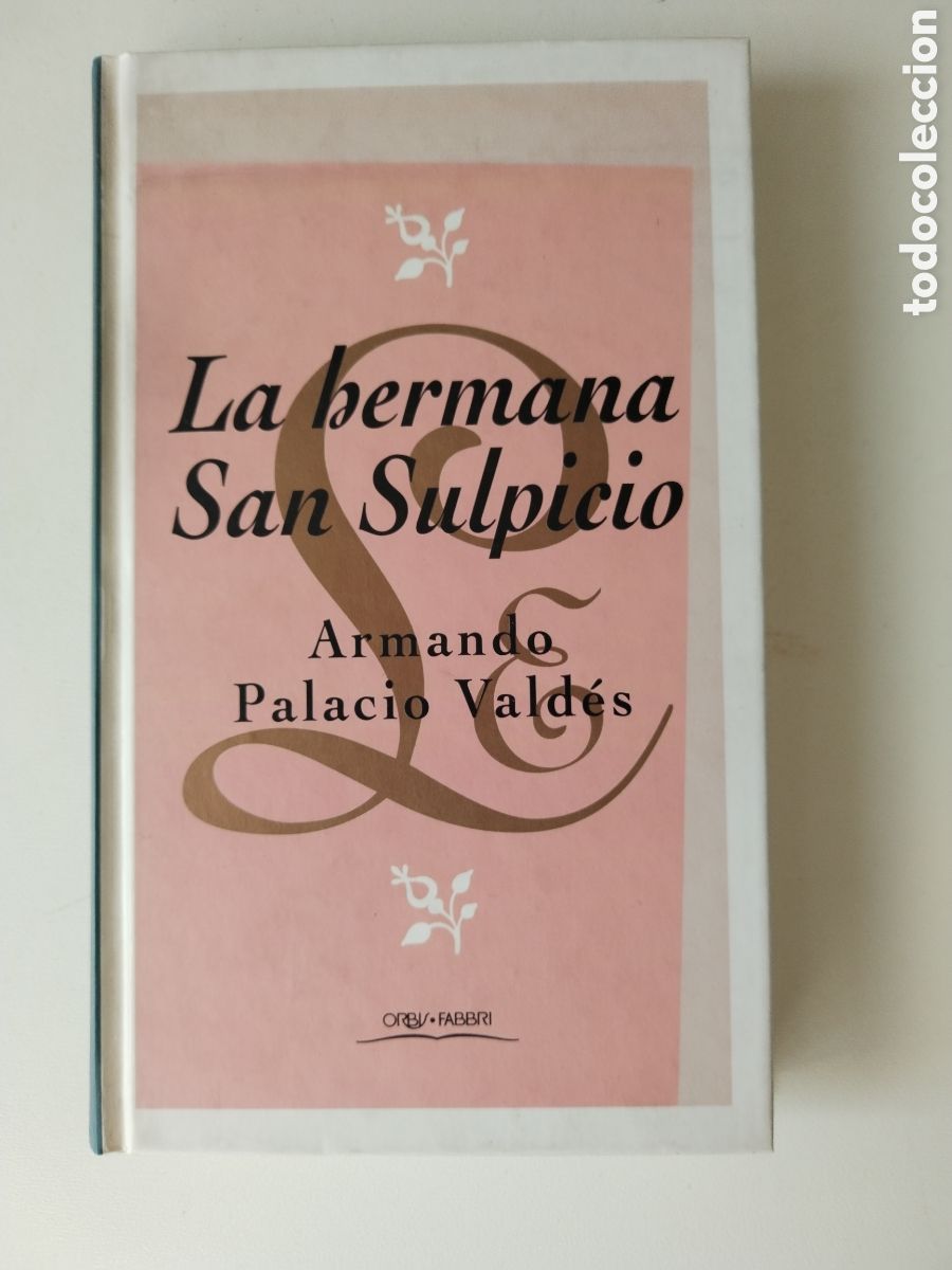 Libros de segunda mano: LA HERMANA SAN SULPICIO/ARMANDO PALACIO VALDES - Foto 1