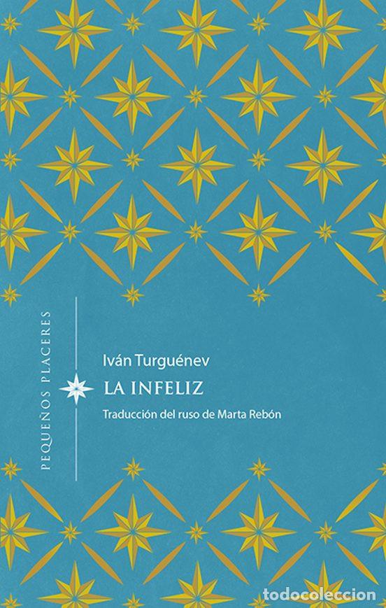 Libros de segunda mano: Iv&aacute;n Turgu&eacute;nev, La infeliz, Ediciones Invisibles, 2022 - Foto 1