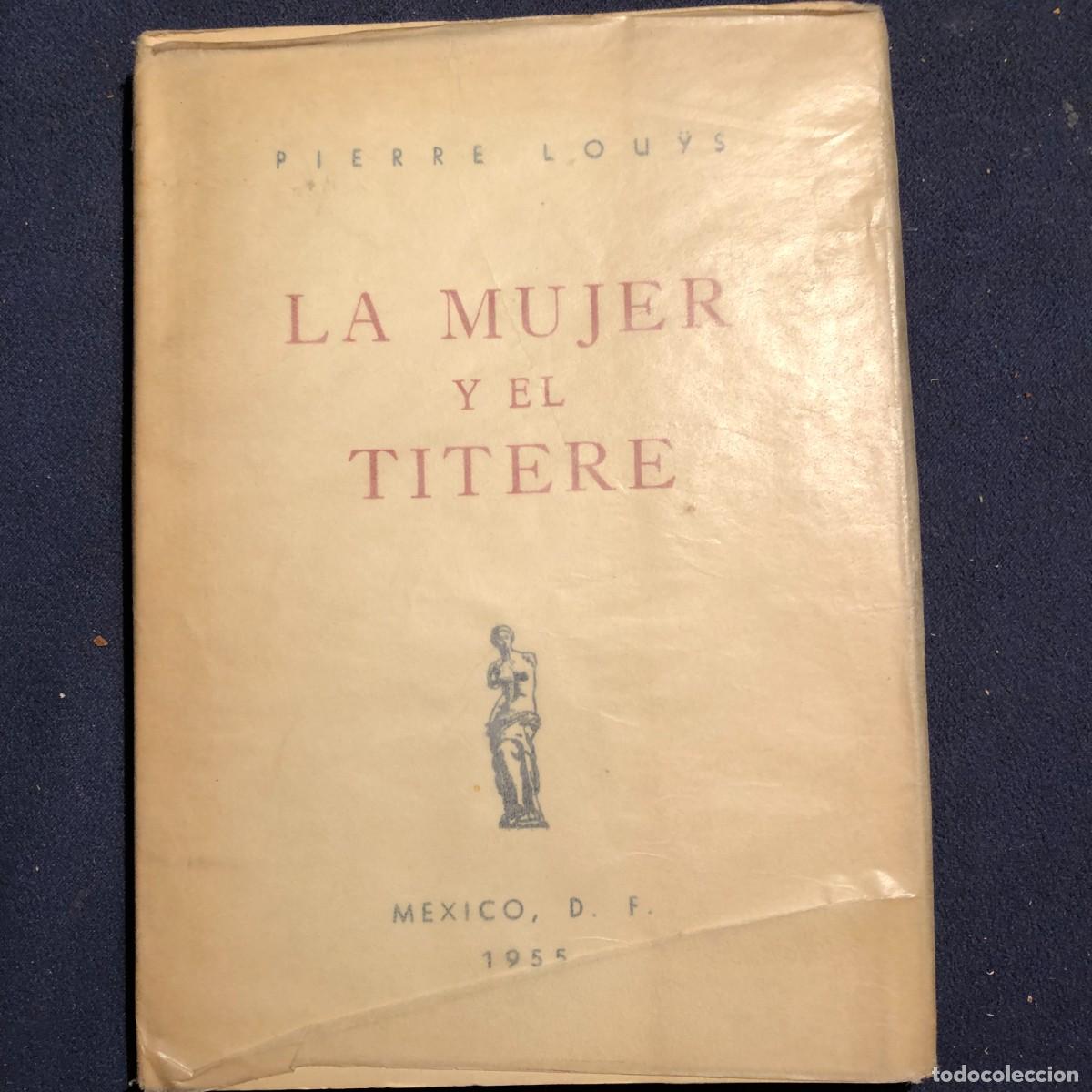 Libros de segunda mano: PIERRE LOUYS: - LA MUJER Y EL TITERE - (THAIS. 1955) - Foto 1